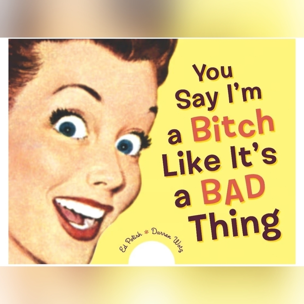 NWOT | You Say I'm a B*tch Like It's a Bad Thing | Spiral Bound Book